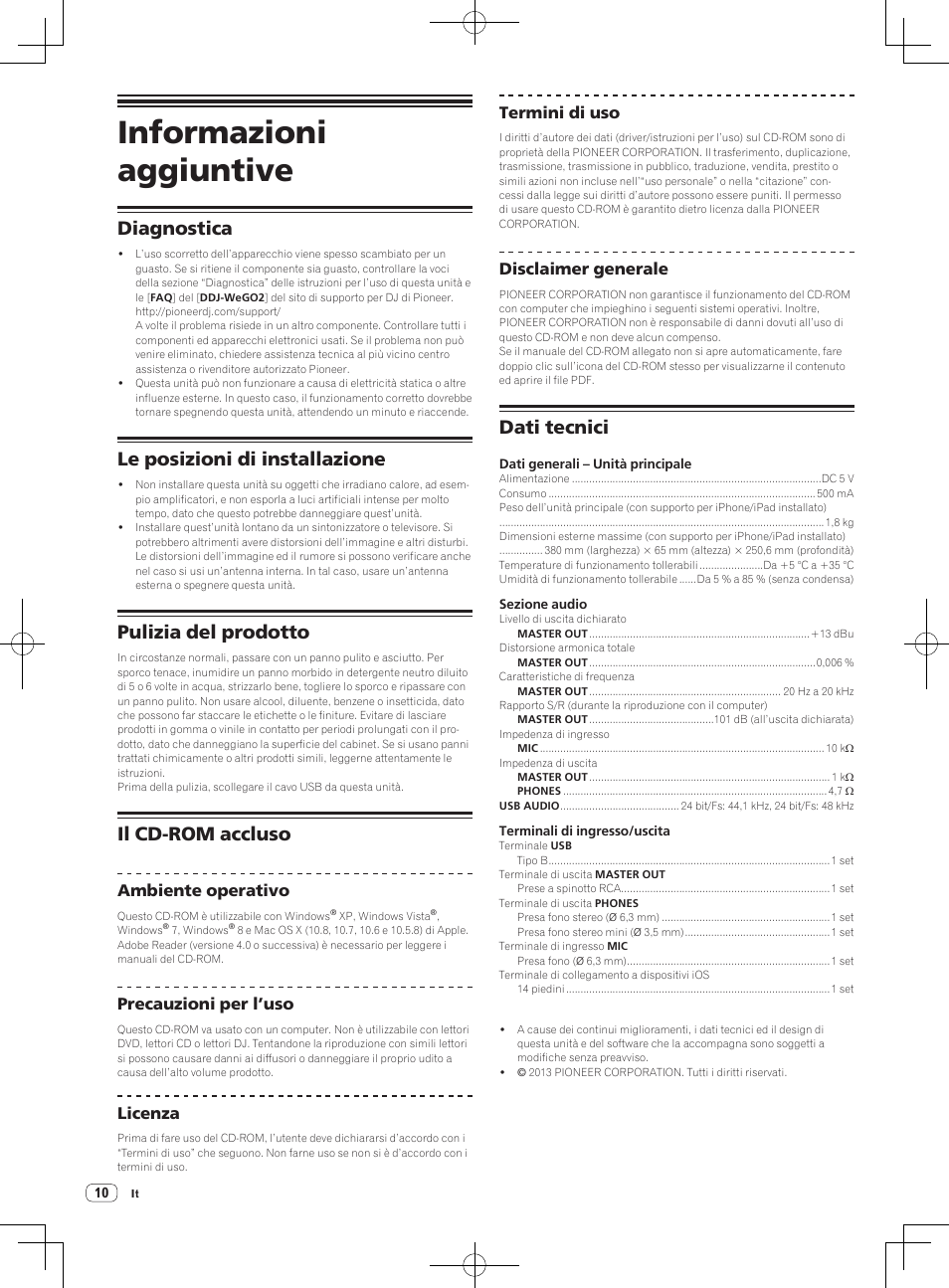 Informazioni aggiuntive, Diagnostica, Le posizioni di installazione | Pulizia del prodotto, Il cd-rom accluso, Dati tecnici, Ambiente operativo, Precauzioni per l’uso, Licenza, Termini di uso | Pioneer DDJ-WeGO2 User Manual | Page 42 / 56