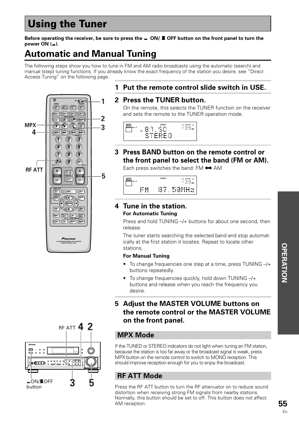 Using the tuner, Automatic and manual tuning mpx mode rf att mode, Automatic and manual tuning | Opera tion, 4 tune in the station, Rf att mode, Mpx rf att, Each press switches the band: fm j am, Rf att _on/—off button | Pioneer VSX-909RDS User Manual | Page 55 / 96