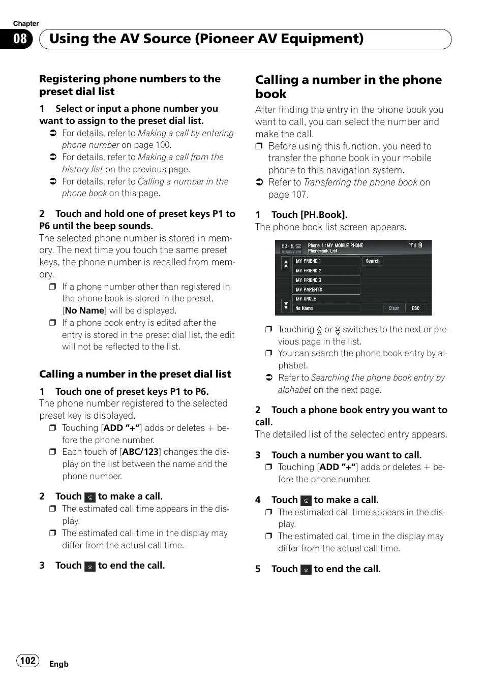 Calling a number in the phone, Book, Using the av source (pioneer av equipment) | Calling a number in the phone book | Pioneer AVIC-X3-II User Manual | Page 102 / 172