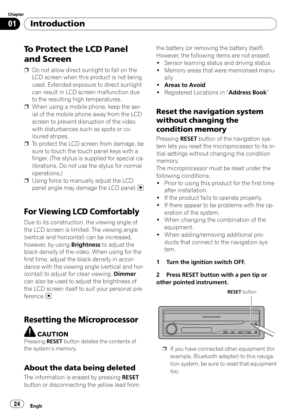 To protect the lcd panel and screen, For viewing lcd comfortably, Resetting the microprocessor | About the data being deleted 24, Reset the navigation system without, Changing the condition memory, Introduction | Pioneer AVIC-X3-II User Manual | Page 24 / 172