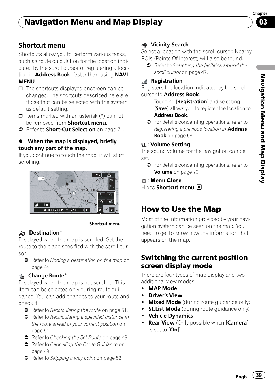 Shortcut menu 39, How to use the map, Switching the current position screen | Display mode, Navigation menu and map display, Shortcut menu, Switching the current position screen display mode | Pioneer AVIC-X3-II User Manual | Page 39 / 172