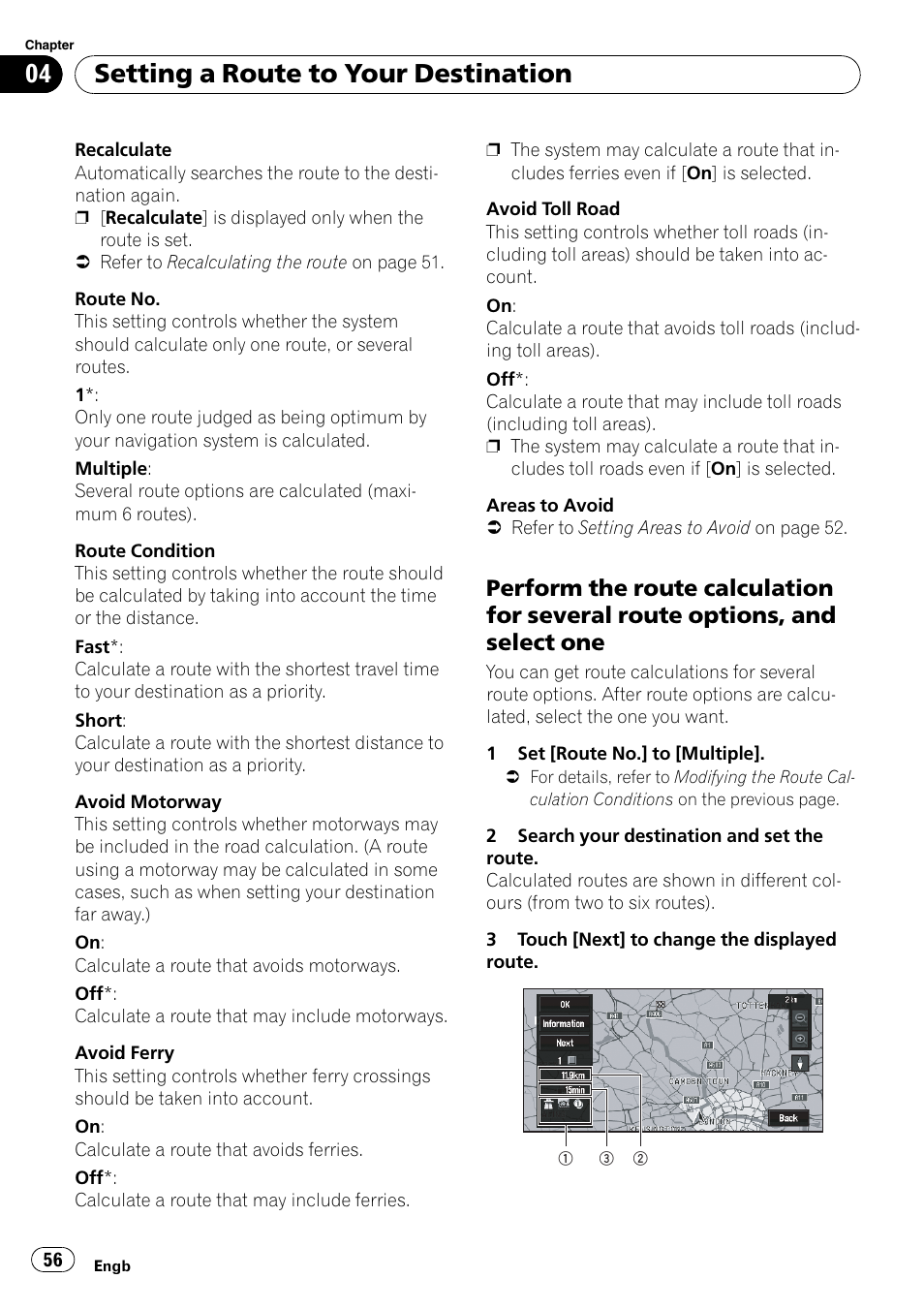 Perform the route calculation for, Several route options, and select one, Setting a route to your destination | Pioneer AVIC-X3-II User Manual | Page 56 / 172