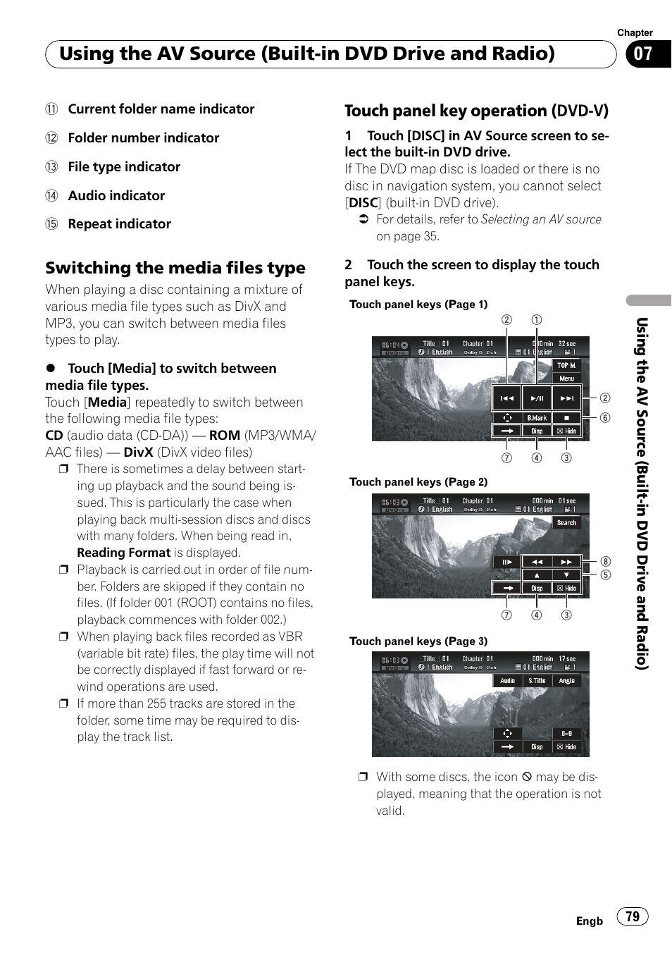 Switching the media files type 79, Touch panel key operation (dvd-v) 79, Touch panel key operation (dvd-v) | Using the av source (built-in dvd drive and radio), Switching the media files type | Pioneer AVIC-X3-II User Manual | Page 79 / 172