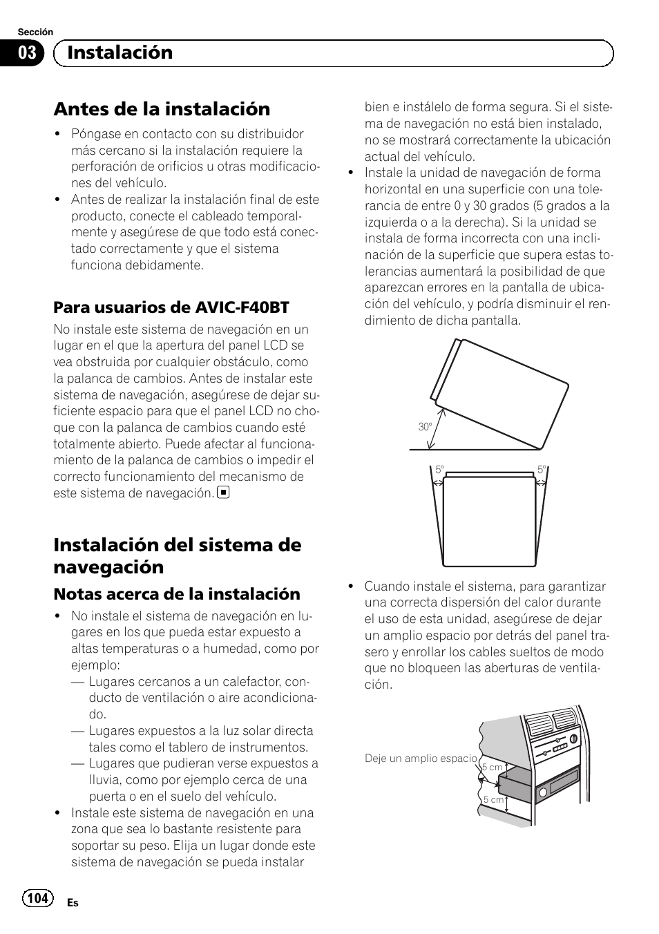 Antes de la instalación, Para usuarios de avic-f40bt 104, Instalación del sistema de navegación | Notas acerca de la instalación 104, 03 instalación, Para usuarios de avic-f40bt, Notas acerca de la instalación | Pioneer AVIC-F40BT User Manual | Page 104 / 172