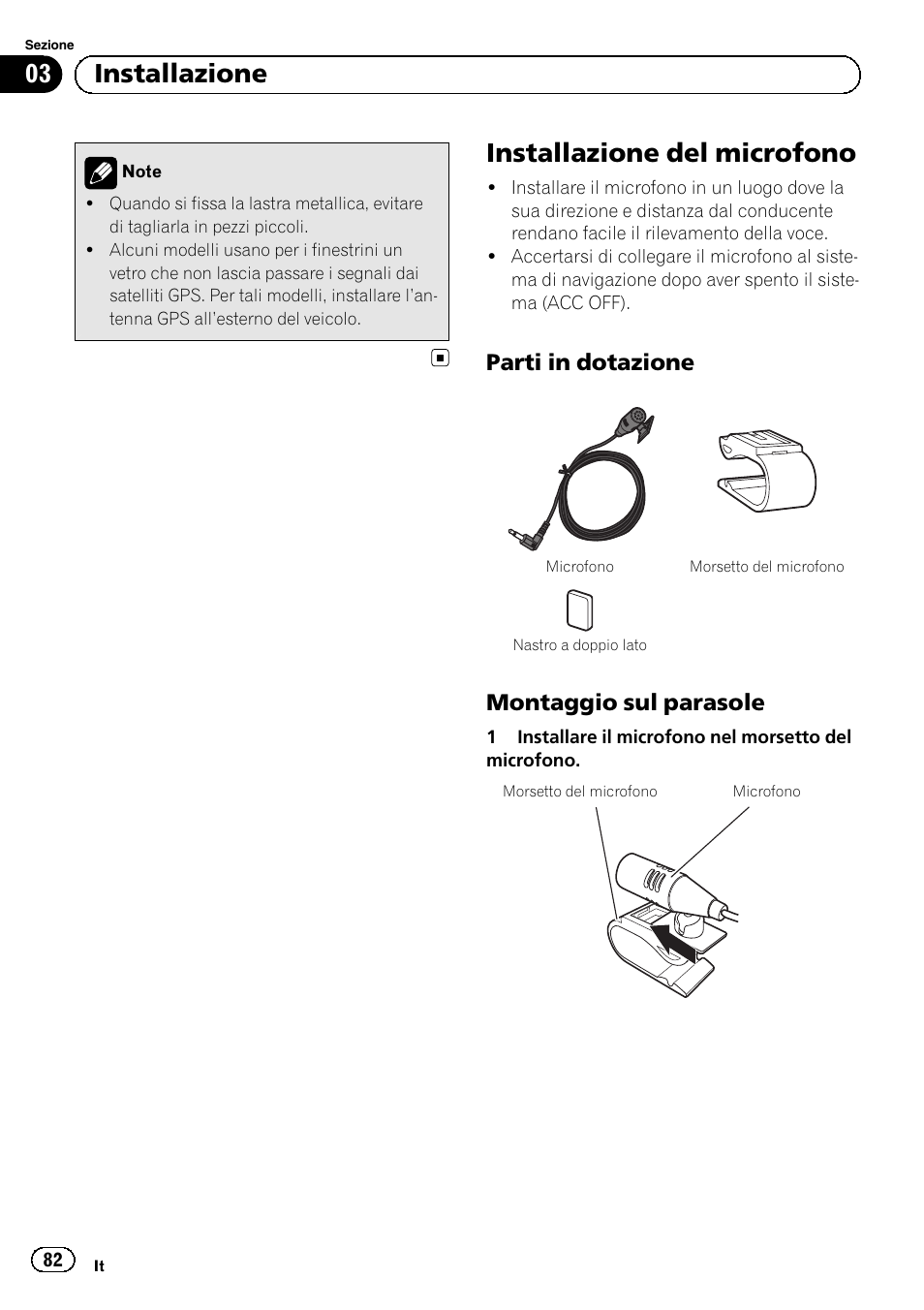 Installazione del microfono, Parti in dotazione 82, Montaggio sul parasole 82 | 03 installazione, Parti in dotazione, Montaggio sul parasole | Pioneer AVIC-F40BT User Manual | Page 82 / 172