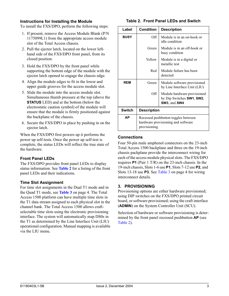 Instructions for installing the module, Front panel leds, Time slot assignment | Connections, Provisioning, Table 2. front panel leds and switch | ADTRAN FXS/DPO/PLAR 1109403L2 User Manual | Page 3 / 12