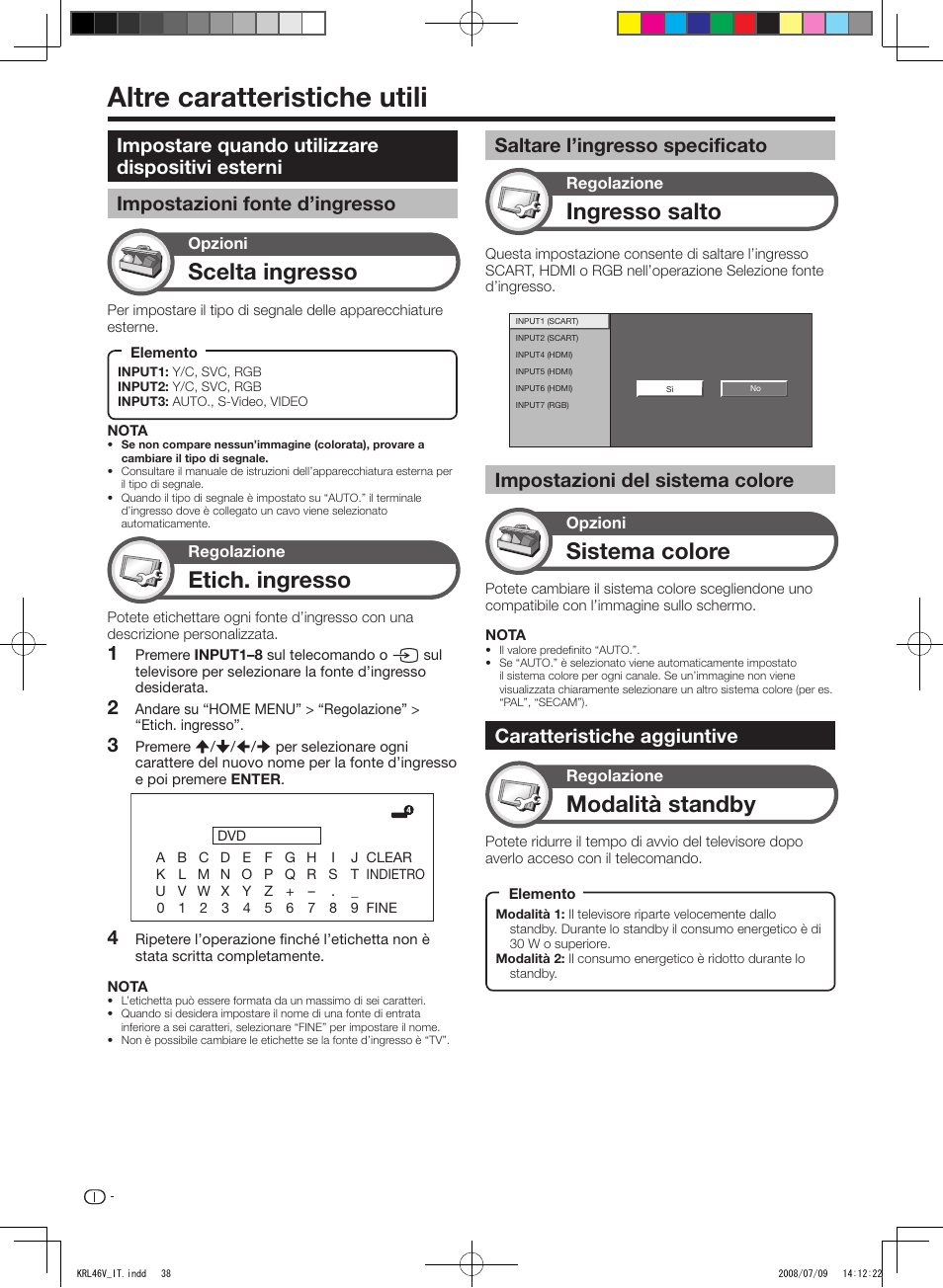 Altre caratteristiche utili, Impostare quando utilizzare dispositivi esterni, Impostazioni fonte d’ingresso | Saltare l’ingresso specificato, Impostazioni del sistema colore, Caratteristiche aggiuntive, Scelta ingresso, Etich. ingresso, Ingresso salto, Modalità standby | Pioneer KRL-46V User Manual | Page 184 / 338