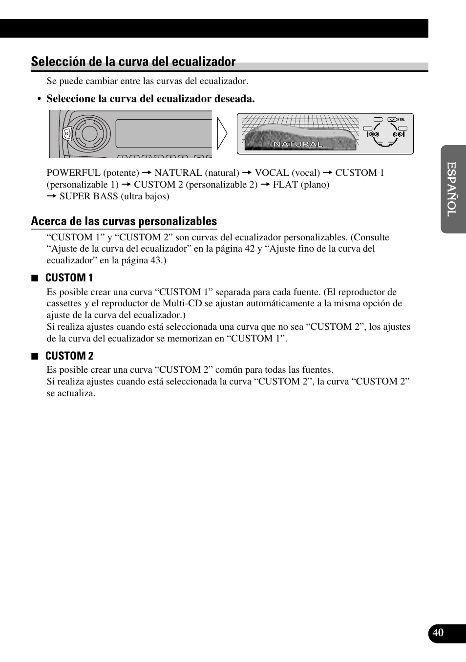 Selección de la curva del ecualizador, Acerca de las curvas personalizables, Seleccione la curva del ecualizador deseada | 7 custom 1, 7 custom 2 | Pioneer KEH-P8010R User Manual | Page 105 / 132