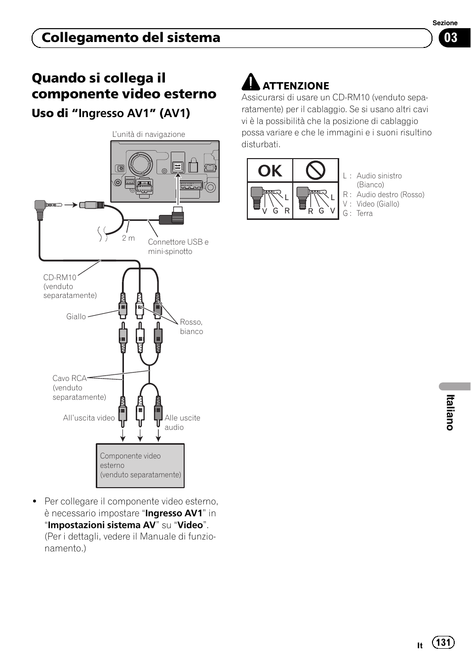 Quando si collega il componente video, Esterno, Uso di “ingresso av1” (av1) 131 | Quando si collega il componente video esterno, 03 collegamento del sistema, Uso di “ingresso av1” (av1) | Pioneer AVIC-F920BT User Manual | Page 131 / 172