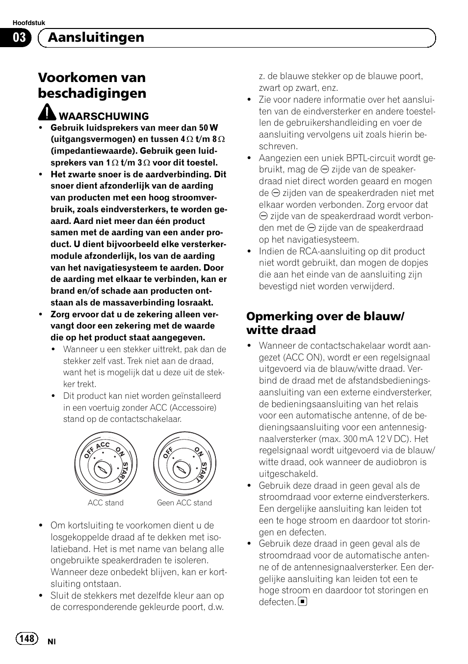 Voorkomen van beschadigingen, Opmerking over de blauw/witte, Draad | 03 aansluitingen, Opmerking over de blauw/ witte draad | Pioneer AVIC-F920BT User Manual | Page 148 / 172