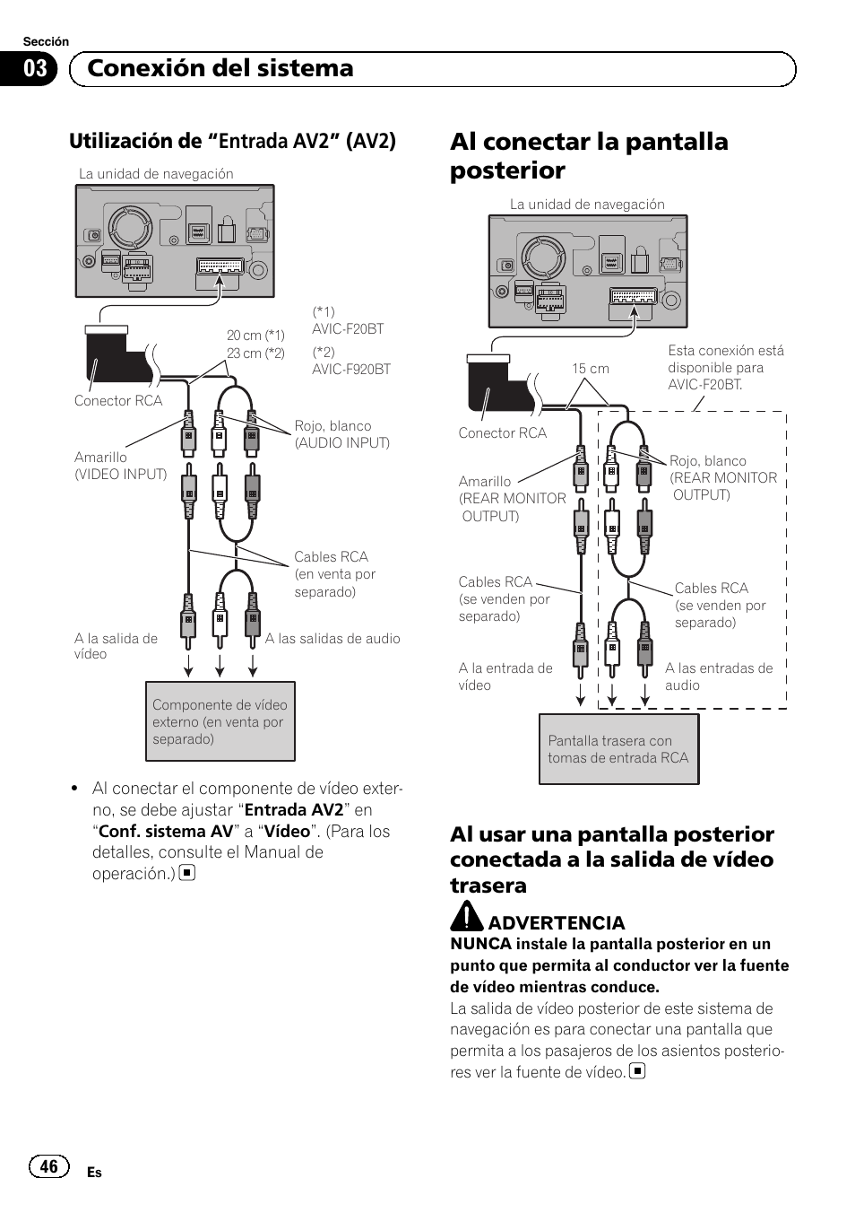 Utilización de “entrada av2” (av2) 46, Al conectar la pantalla posterior, Al usar una pantalla posterior | Conectada a la salida de vídeo trasera, 03 conexión del sistema, Utilización de “entrada av2” (av2) | Pioneer AVIC-F920BT User Manual | Page 46 / 172