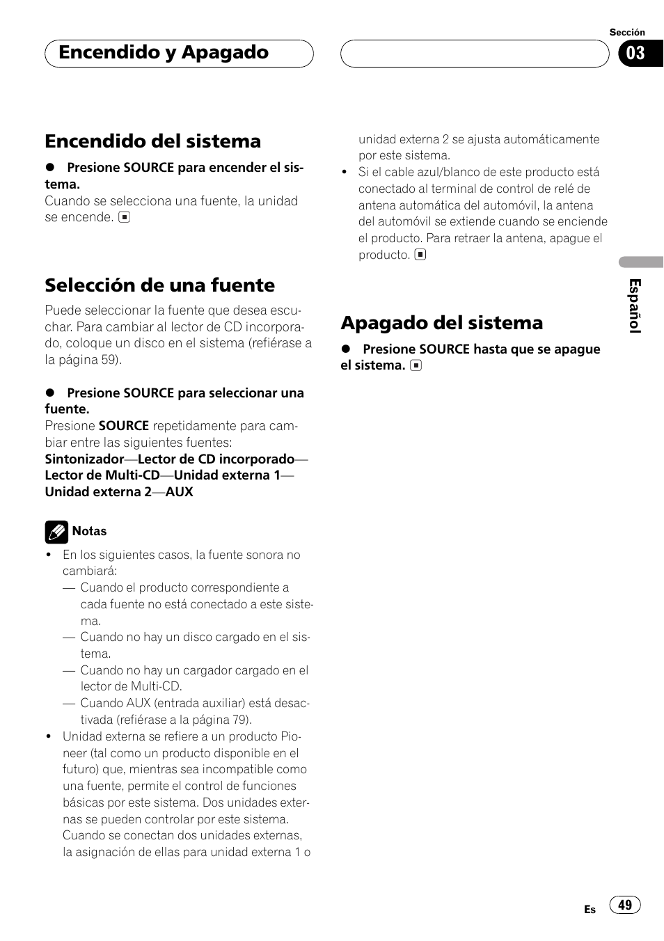 Encendido y apagado, Encendido del sistema 49, Selección de una fuente 49 | Apagado del sistema 49, Encendido del sistema, Selección de una fuente, Apagado del sistema | Pioneer DEH-P4500R User Manual | Page 49 / 88