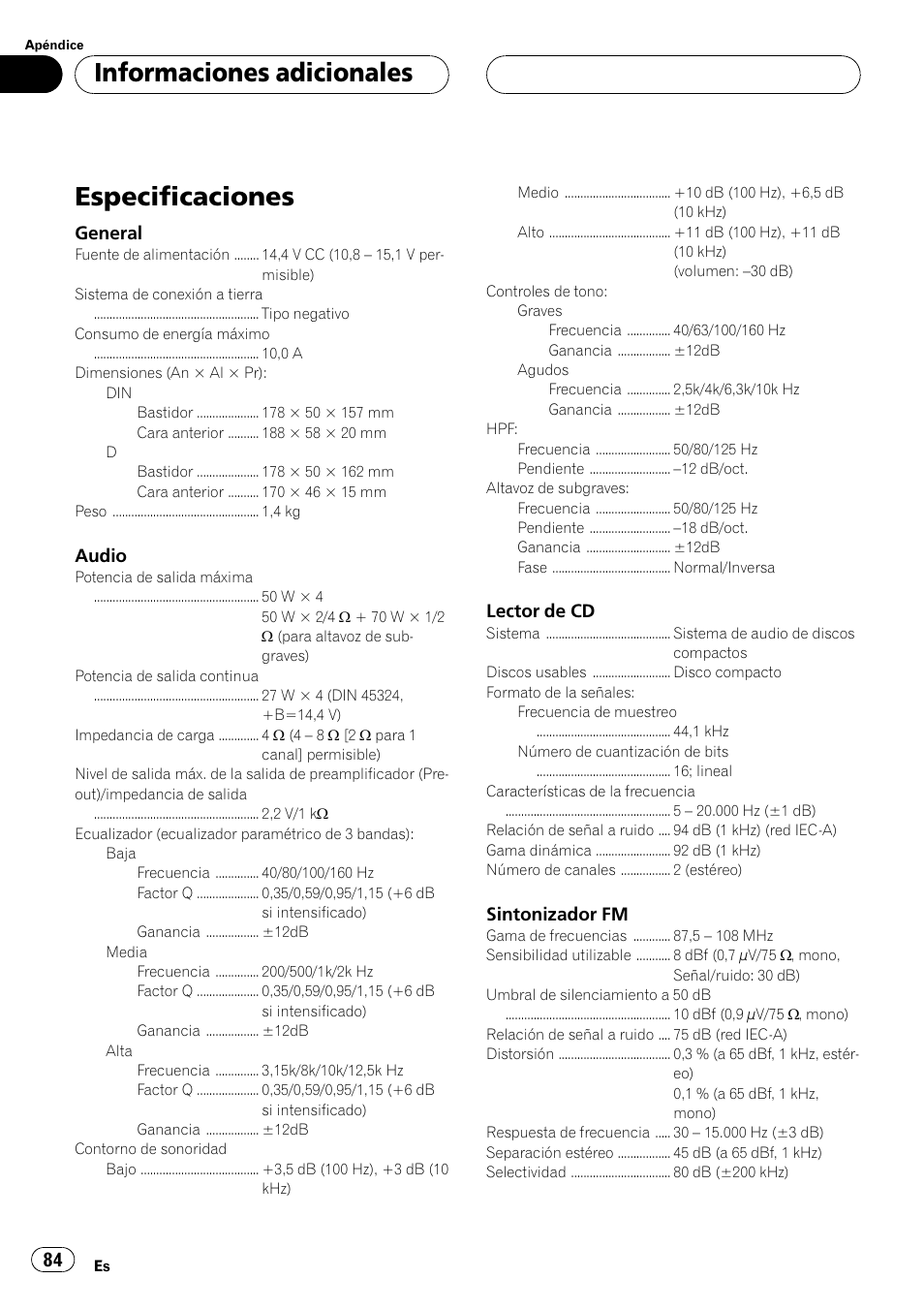 Especificaciones 84, Especificaciones, Informaciones adicionales | General, Audio, Lector de cd, Sintonizador fm | Pioneer DEH-P4500R User Manual | Page 84 / 88