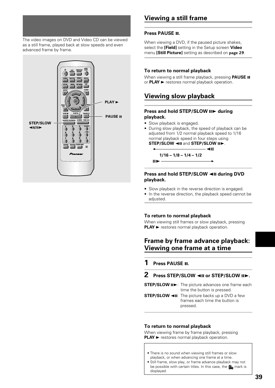 Still frame/slow play, Frame advance playback, Still frame/slow play/frame advance playback | Viewing a still frame, Viewing slow playback, Adv anced functions, Dvd/video cd, Press pause 8, Press and hold step/slow e during playback, Press and hold step/slow e during dvd playback | Pioneer DV-535 User Manual | Page 39 / 56