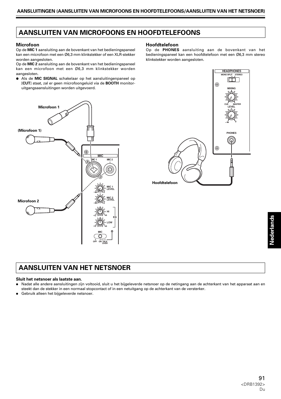 Aansluiten van microfoons en hoofdtelefoons, Aansluiten van het netsnoer, Nederlands | Microfoon, Hoofdtelefoon, Drb1392> du, Sluit het netsnoer als laatste aan | Pioneer DJM-800 User Manual | Page 91 / 128