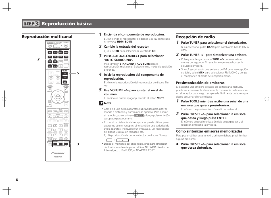 Reproducción básica, Reproducción multicanal, Recepción de radio | Presintonización de emisoras, Encienda el componente de reproducción, Cambie la entrada del receptor, Use volume +/– para ajustar el nivel del volumen, Pulse tuner para seleccionar el sintonizador, Pulse tuner +/– para sintonizar una emisora | Pioneer VSX-922-S User Manual | Page 36 / 44
