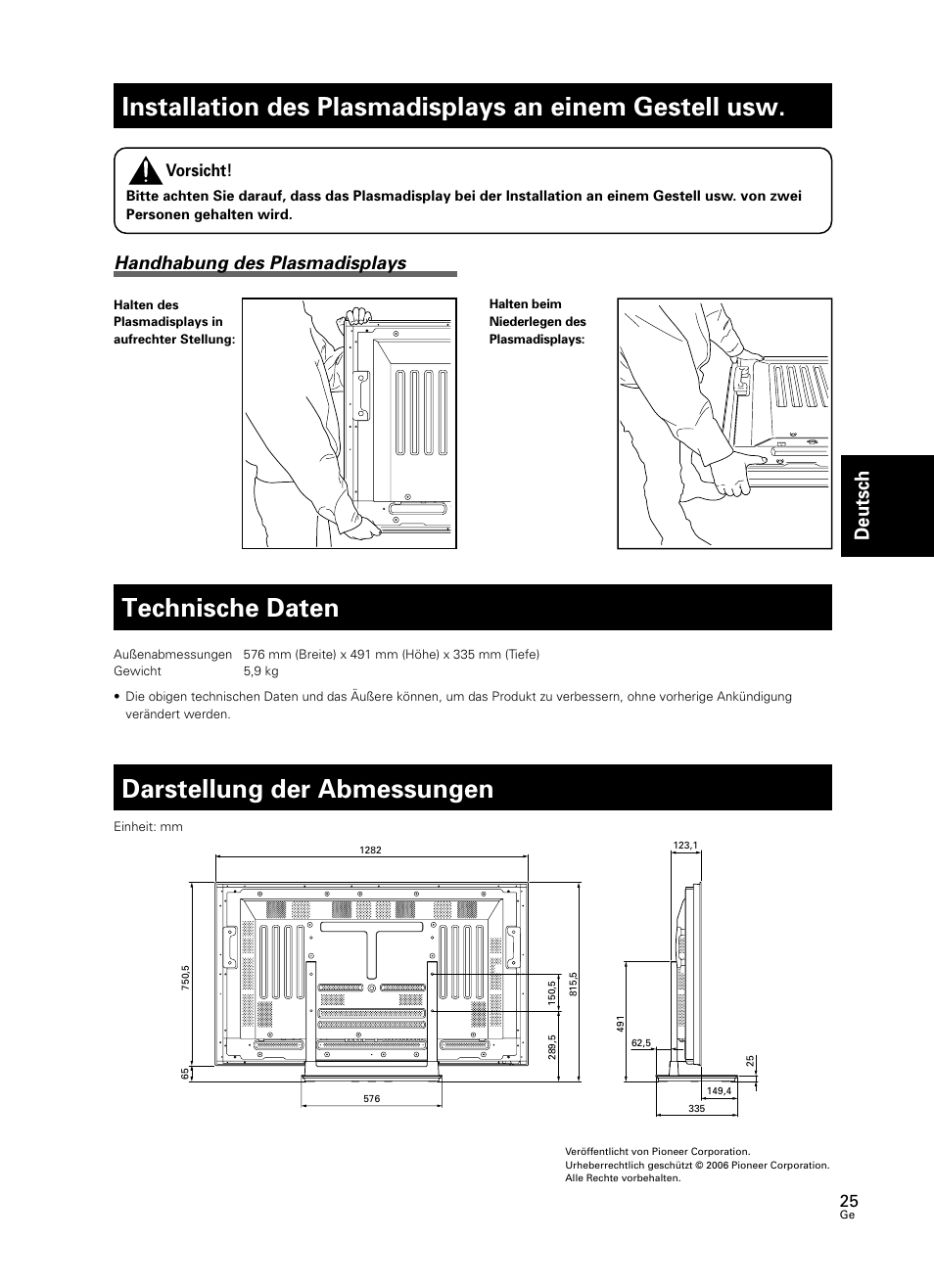 Installation des plasmadisplays an einem, Gestell usw, Technische daten | Darstellung der abmessungen, Deutsch, Handhabung des plasmadisplays | Pioneer PDK-TS23 User Manual | Page 25 / 50