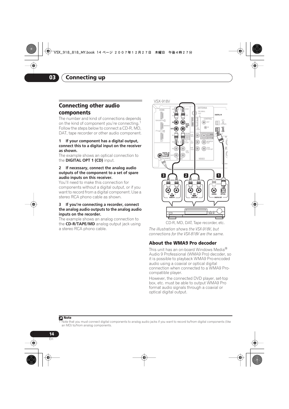 Connecting other audio components, About the wma9 pro decoder, Connecting up 03 | The example shows an optical connection to the, Digital opt 1 (cd), Input, The example shows an analog connection to the, Cd-r/tape/md, Analog output jack using a stereo rca phono cable, This unit has an on-board windows media | Pioneer VSX-818V-K User Manual | Page 14 / 73