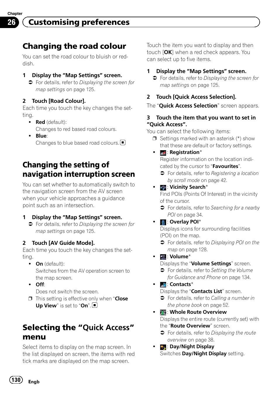 Changing the road colour, Changing the setting of navigation, Interruption screen | Selecting the, Quick access” menu 130, Selecting the “quick ac, Cess, Selecting the “quick, Access, Selecting the “quick access” menu | Pioneer AVIC-F930BT User Manual | Page 130 / 192