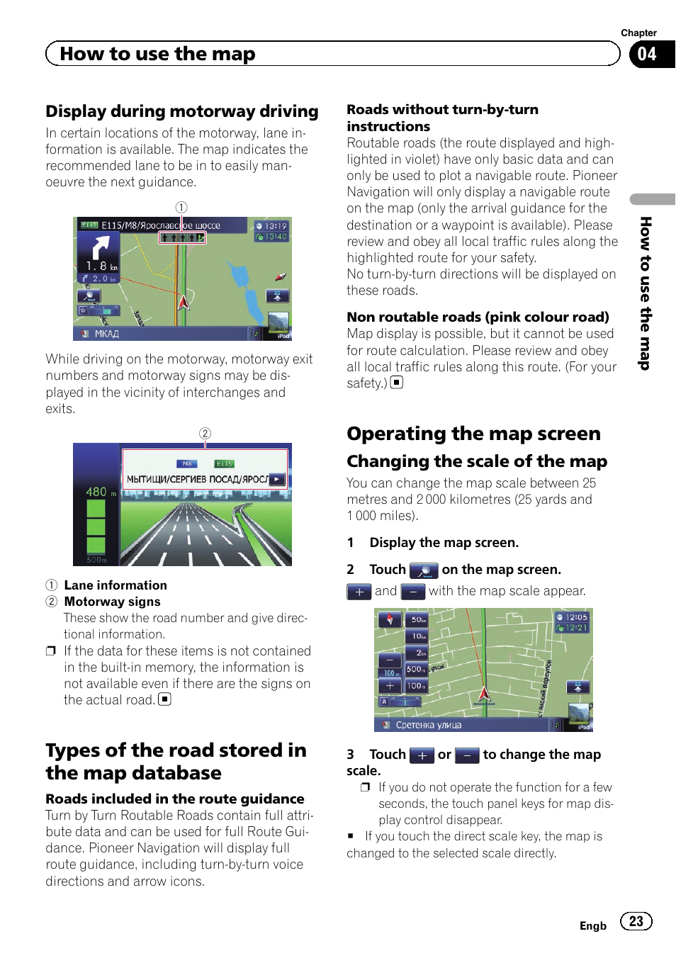 Display during motorway driving 23, Types of the road stored in the map, Database | Operating the map screen, Changing the scale of the map 23, Types of the road stored in the map database, How to use the map | Pioneer AVIC-F930BT User Manual | Page 23 / 192