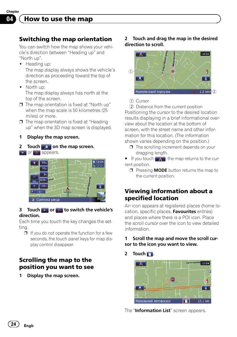 Switching the map orientation 24, Scrolling the map to the position you, Want to see | Viewing information about a specified, Location, Switching the map or, 04 how to use the map, Switching the map orientation, Scrolling the map to the position you want to see, Viewing information about a specified location | Pioneer AVIC-F930BT User Manual | Page 24 / 192