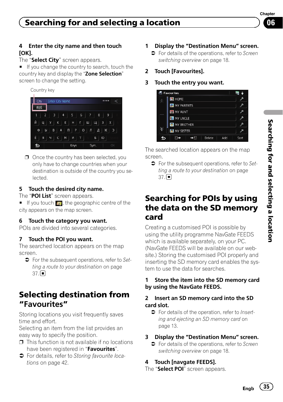 Selecting destination from, Favourites” 35, Searching for pois by using the data on the | Sd memory card, Selecting destination from “favourites, Searching for and selecting a location | Pioneer AVIC-F930BT User Manual | Page 35 / 192