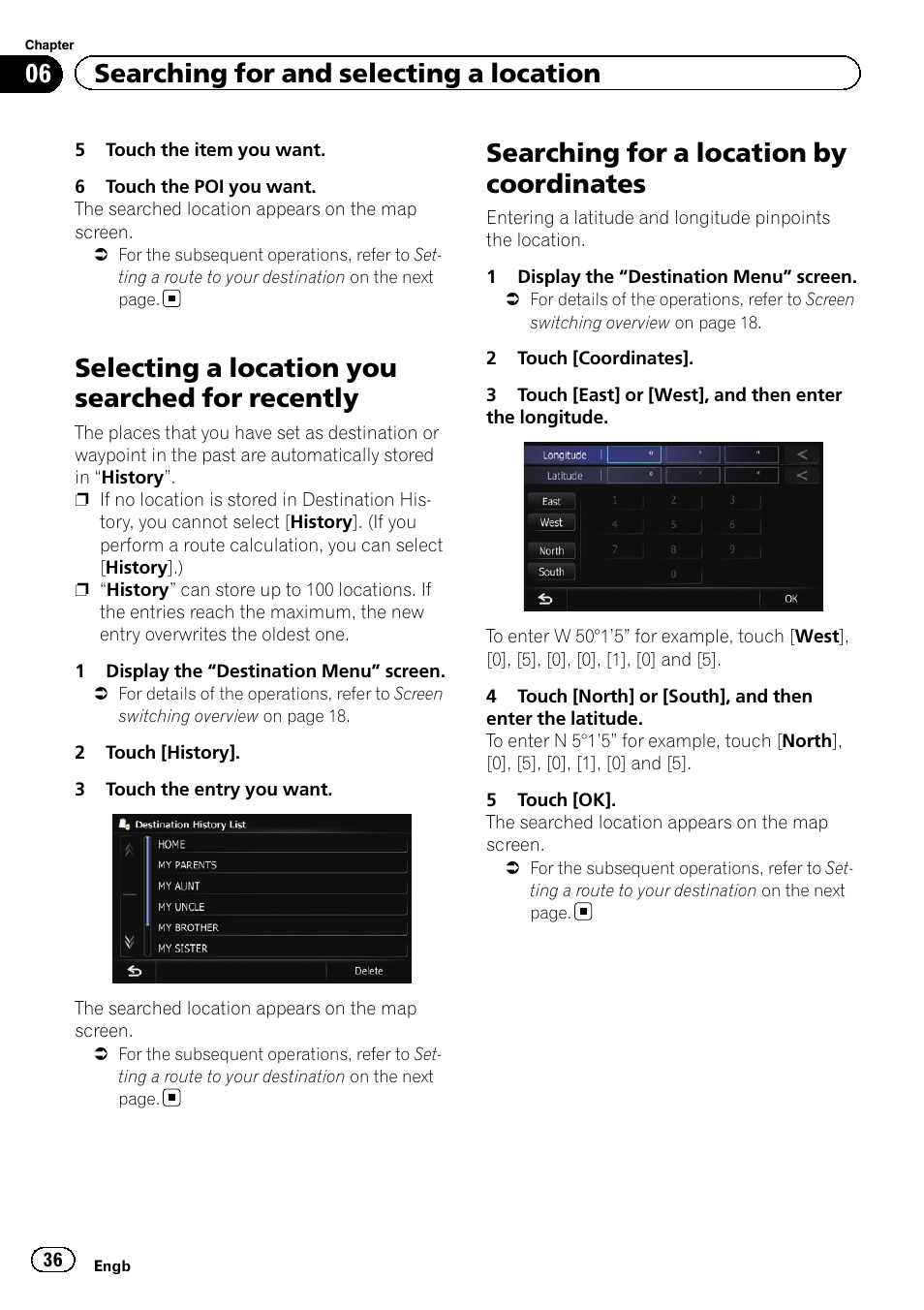 Selecting a location you searched for, Recently, Searching for a location by coordinates | Selecting a location you searched for recently, 06 searching for and selecting a location | Pioneer AVIC-F930BT User Manual | Page 36 / 192