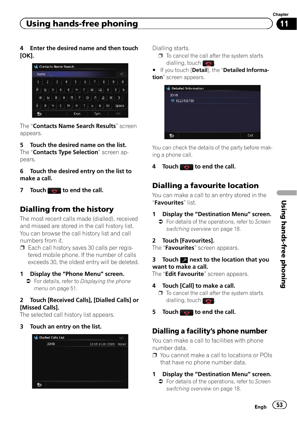 Dialling from the history 53, Dialling a favourite location 53, Dialling a facility’s phone number 53 | Using hands-free phoning, Dialling from the history, Dialling a favourite location, Dialling a facility ’s phone number | Pioneer AVIC-F930BT User Manual | Page 53 / 192