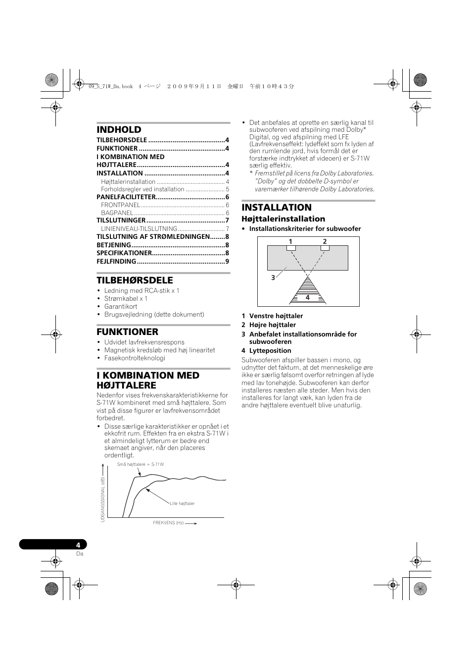 Aktiv subwoofer, Brugsanvisning, Indhold | Tilbehørsdele, Funktioner, I kombination med højttalere, Installation | Pioneer S-71W User Manual | Page 68 / 98