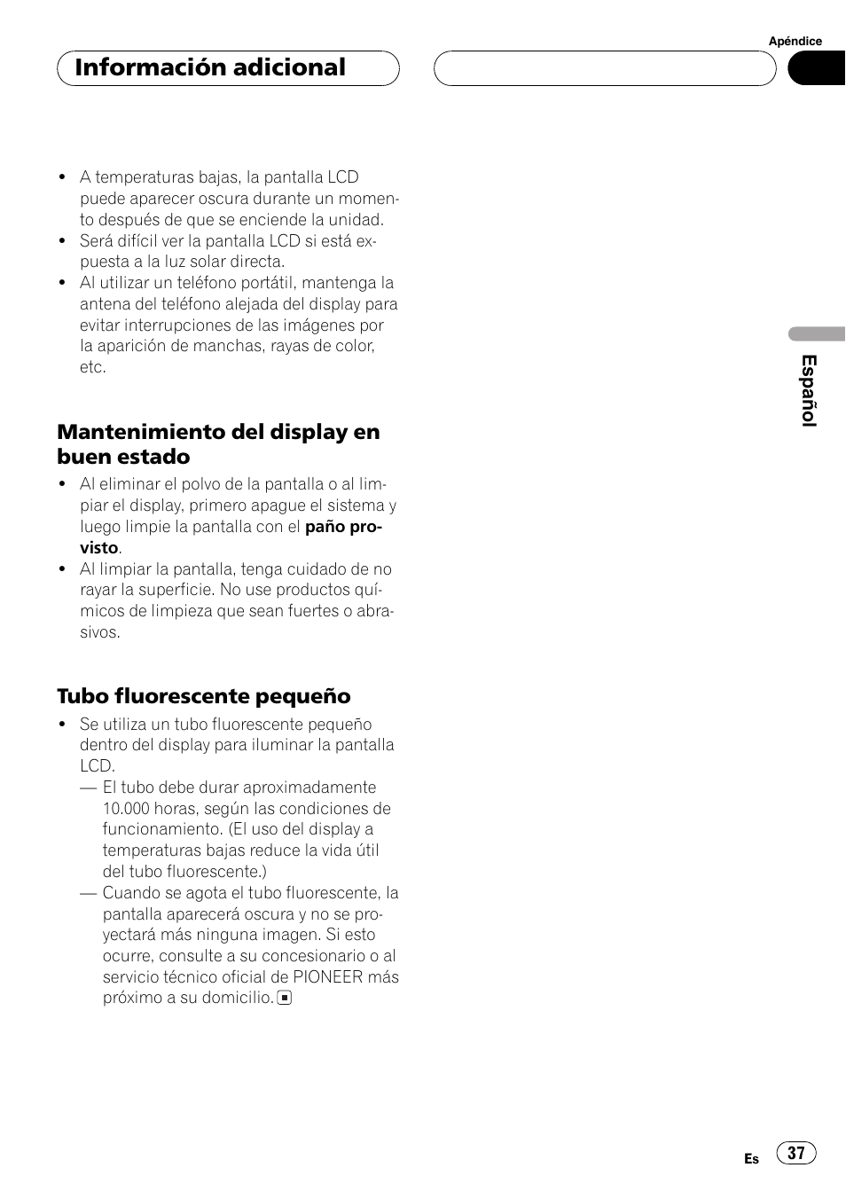 Información adicional, Mantenimiento del display en buen estado, Tubo fluorescente pequeño | Pioneer AVX-7600 User Manual | Page 37 / 120