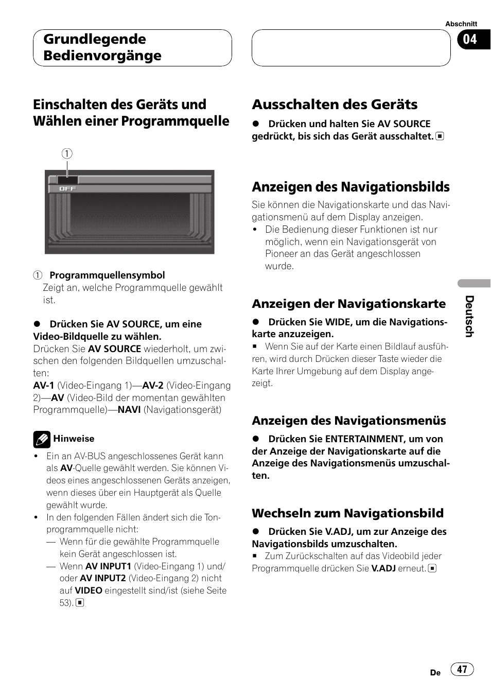 Grundlegende bedienvorgänge, Einschalten des geräts und wählen einer, Programmquelle 47 | Ausschalten des geräts 47, Anzeigen des navigationsbilds 47, Ausschalten des geräts, Anzeigen des navigationsbilds | Pioneer AVX-7600 User Manual | Page 47 / 120
