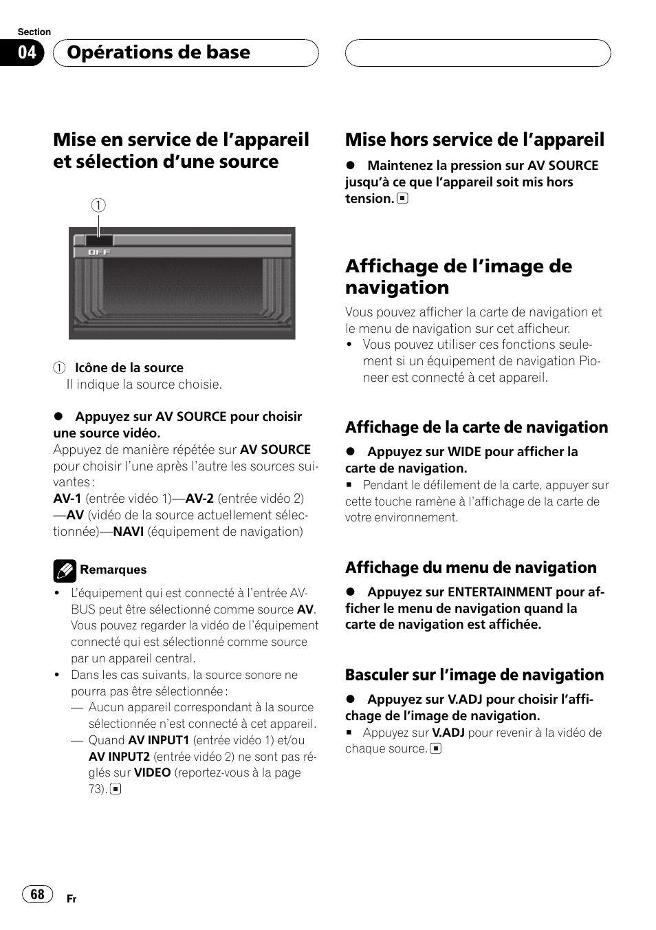 Opérations de base, Mise en service de lappareil et sélection, Dune source 68 | Mise hors service de lappareil 68, Affichage de limage de navigation 68, Mise hors service de lappareil, Affichage de limage de navigation | Pioneer AVX-7600 User Manual | Page 68 / 120