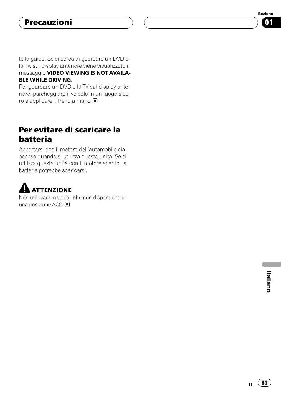 Per evitare di scaricare la batteria 83, Per evitare di scaricare la batteria, Precauzioni | Pioneer AVX-7600 User Manual | Page 83 / 120