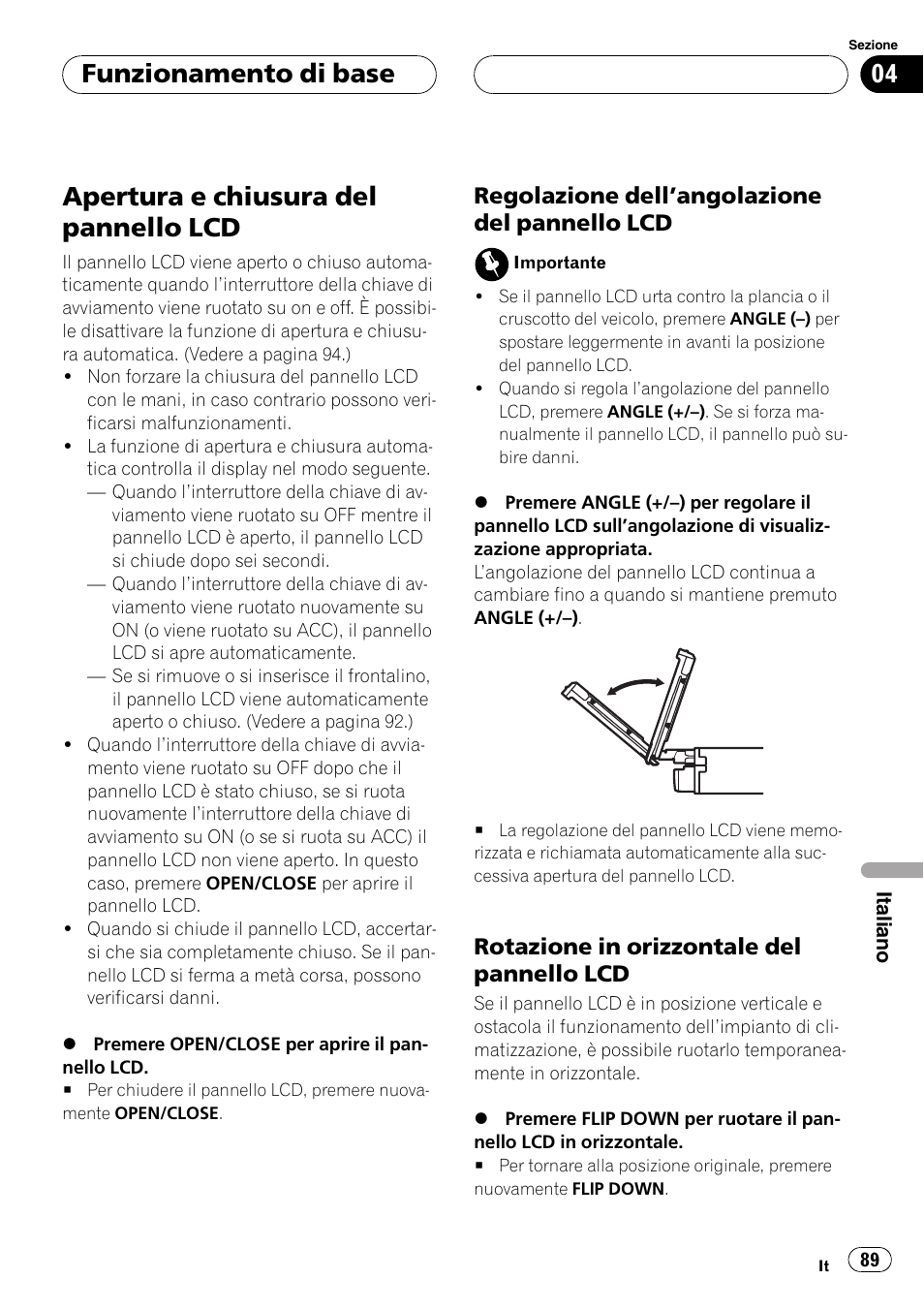 Apertura e chiusura del pannello lcd 89, Apertura e chiusura del pannello lcd, Funzionamento di base | Regolazione dellangolazione del pannello lcd, Rotazione in orizzontale del pannello lcd | Pioneer AVX-7600 User Manual | Page 89 / 120