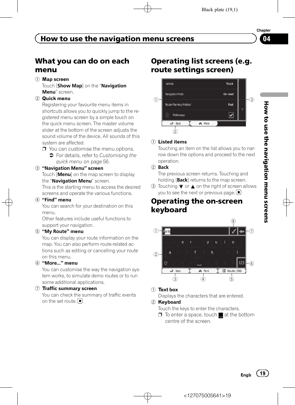 What you can do on each menu, Operating list screens (e.g. route settings, Screen) | Operating the on-screen keyboard, How to use the navigation menu screens | Pioneer AVIC-F160 User Manual | Page 19 / 76