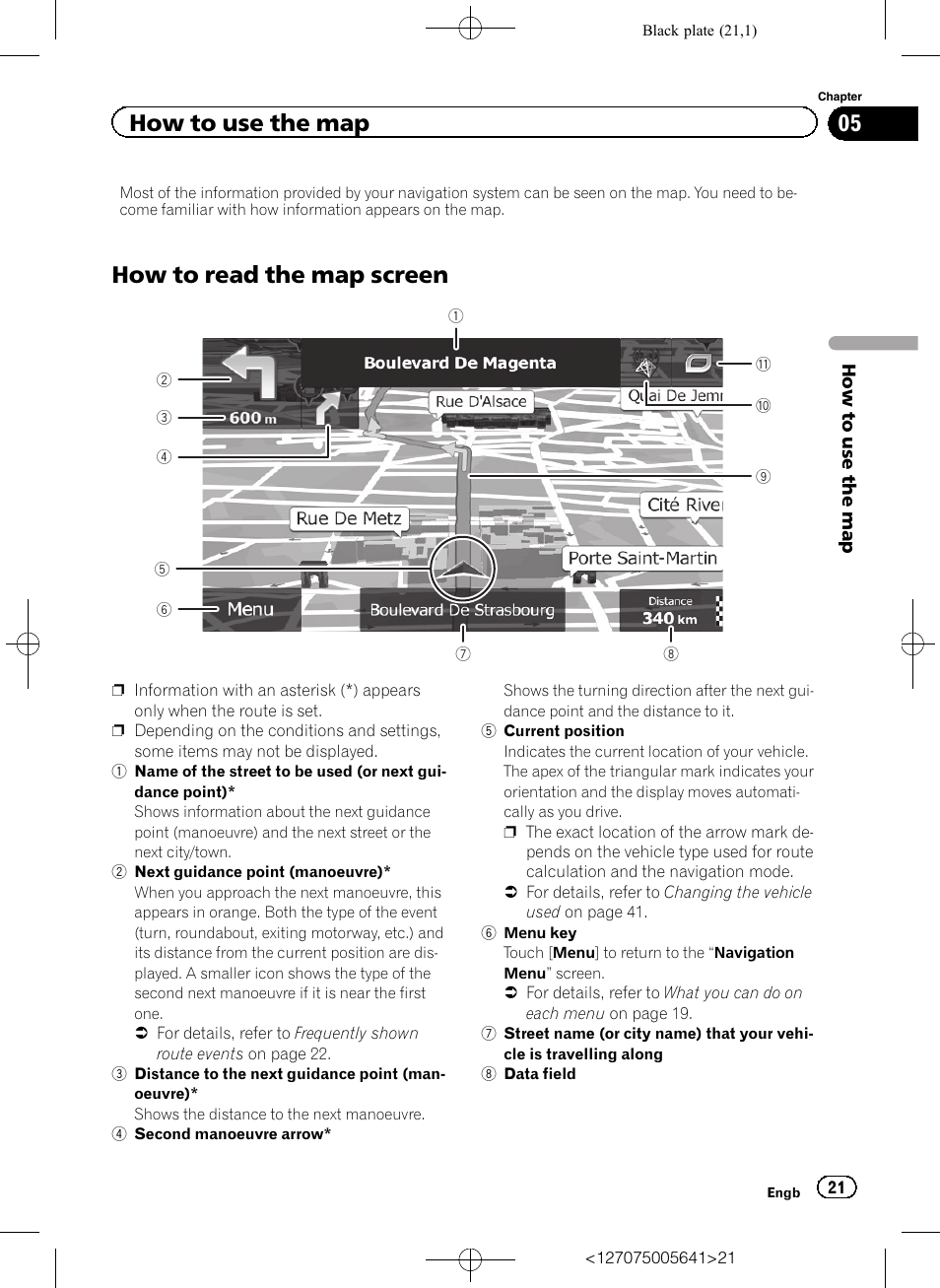 How to use the map how to read the map screen, How to read the map screen, How to use the map | Pioneer AVIC-F160 User Manual | Page 21 / 76