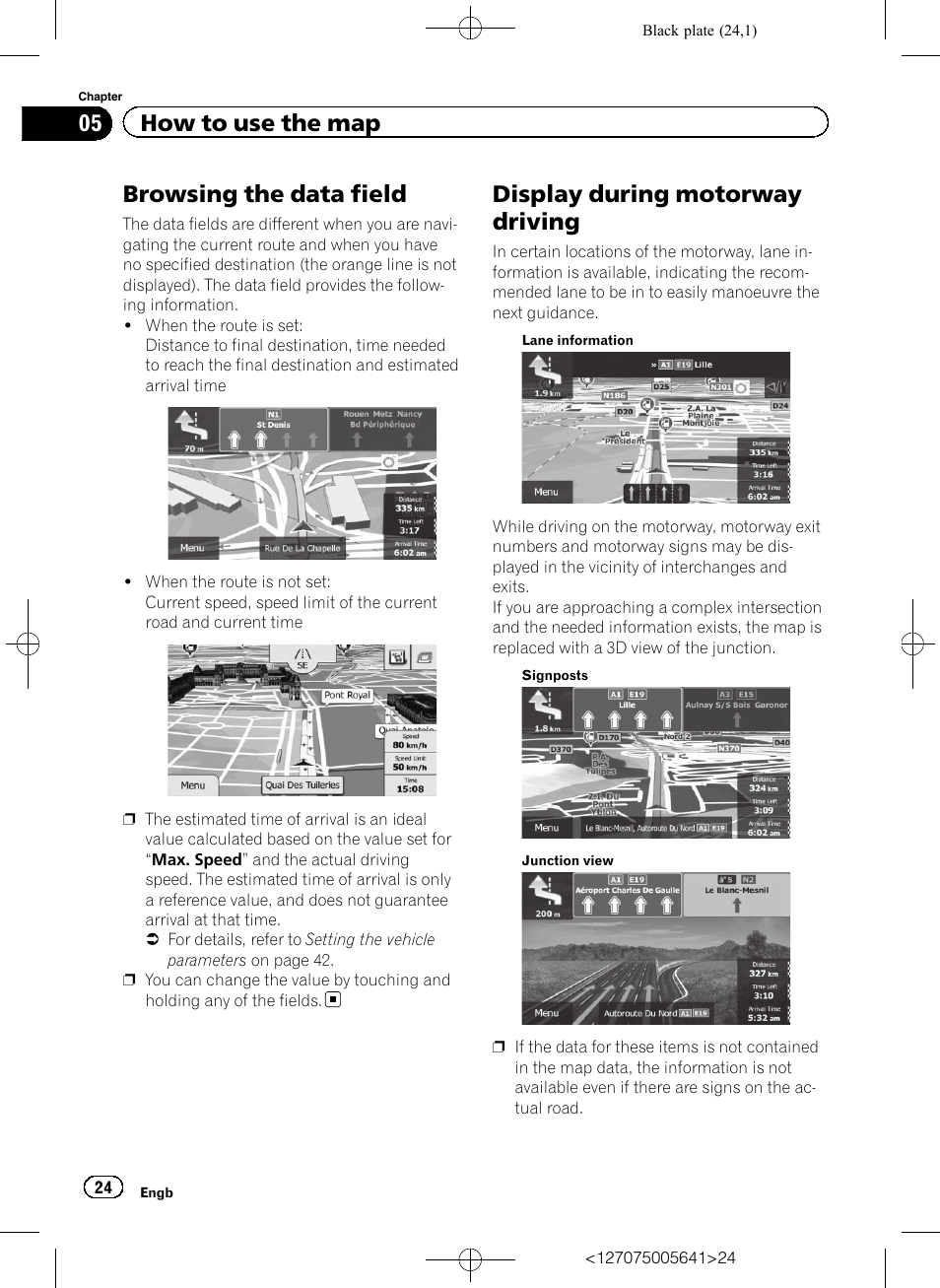 Browsing the data field, Display during motorway driving, Browsing the data | 05 how to use the map | Pioneer AVIC-F160 User Manual | Page 24 / 76