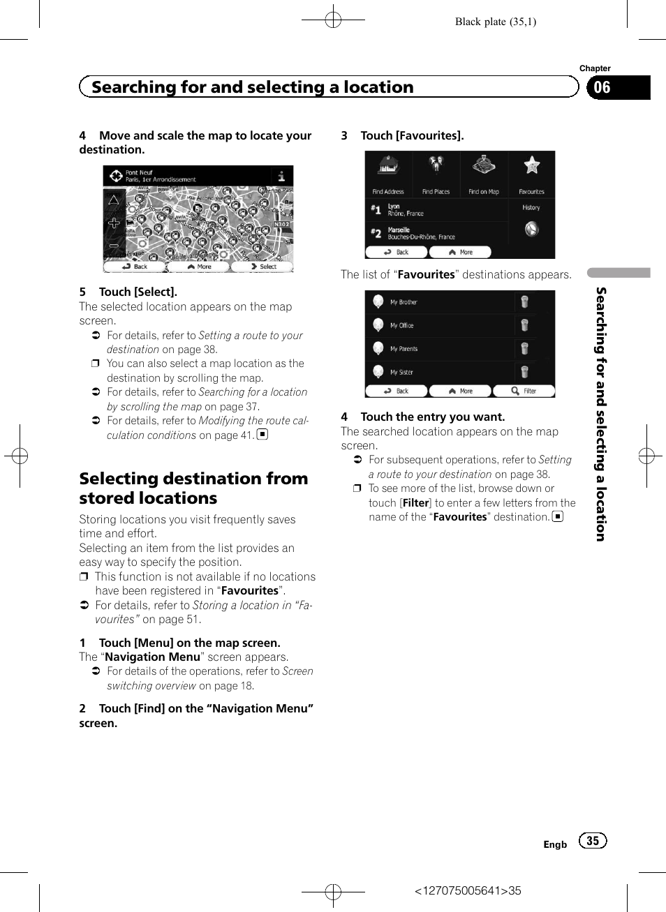 Selecting destination from stored, Locations, Selecting destination from stored locations | Searching for and selecting a location | Pioneer AVIC-F160 User Manual | Page 35 / 76