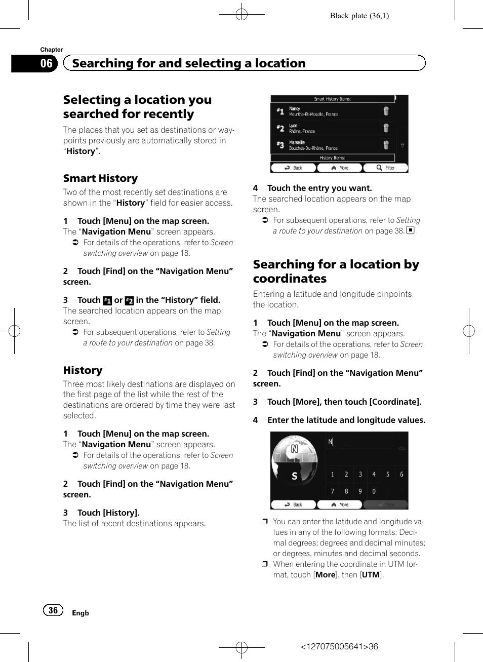 Selecting a location you searched for, Recently, Smart history 36 | History 36, Searching for a location by coordinates, Selecting a location you searched for recently, 06 searching for and selecting a location, Smart history, History | Pioneer AVIC-F160 User Manual | Page 36 / 76