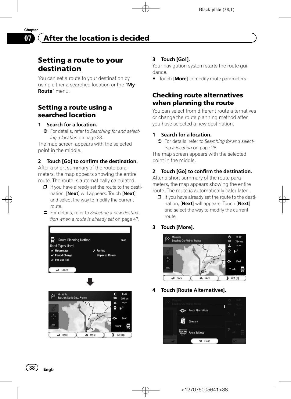 Setting a route using a searched, Location, Checking route alternatives when | Planning the route, Setting, Setting a route to your, Setting a route to your destination, 07 after the location is decided, Setting a route using a searched location | Pioneer AVIC-F160 User Manual | Page 38 / 76