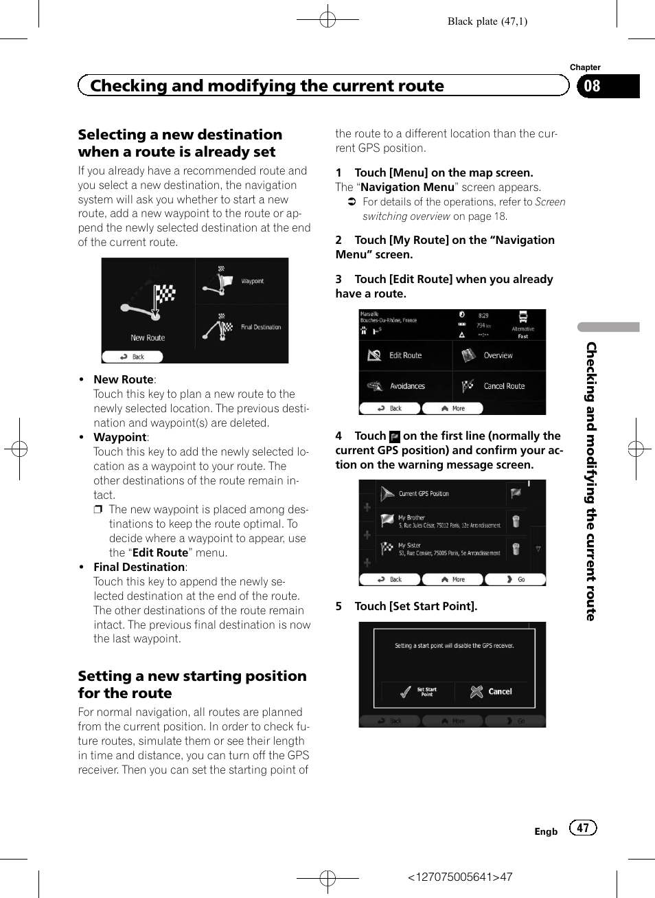 Selecting a new destination when a, Route is already set, Setting a new starting position for the | Route, Checking and modifying the current route, Setting a new starting position for the route | Pioneer AVIC-F160 User Manual | Page 47 / 76