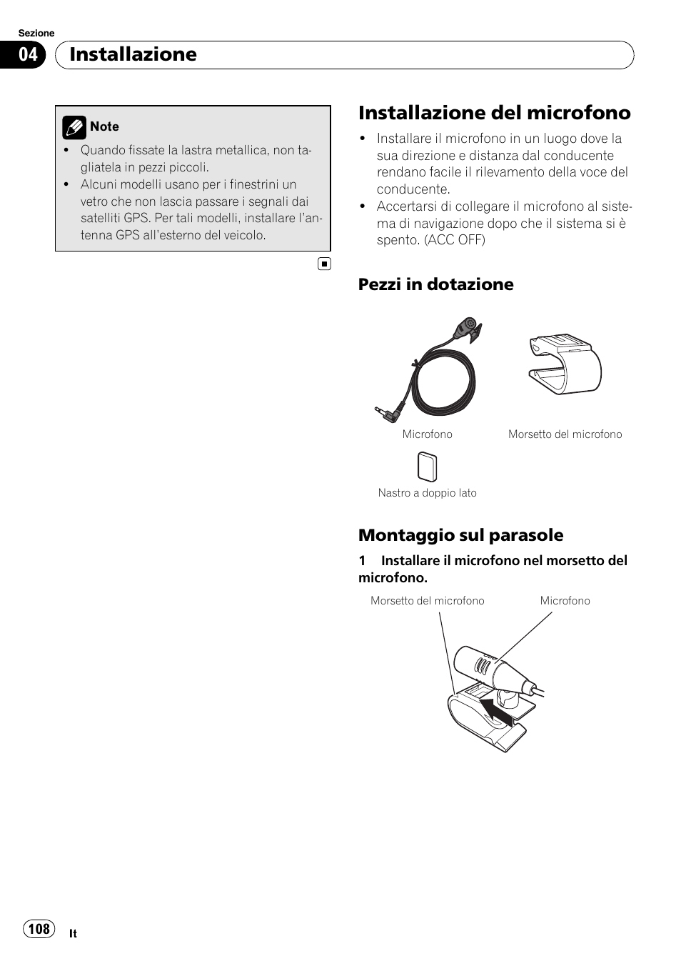 Installazione del microfono, Pezzi in dotazione 108, Montaggio sul parasole 108 | Installazione, Pezzi in dotazione, Montaggio sul parasole | Pioneer AVIC-F310BT User Manual | Page 108 / 134
