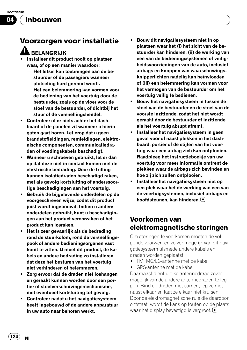 Inbouwen voorzorgen voor installatie, Voorkomen van elektromagnetische, Storingen | Voorzorgen voor installatie, Voorkomen van elektromagnetische storingen, Inbouwen | Pioneer AVIC-F310BT User Manual | Page 124 / 134