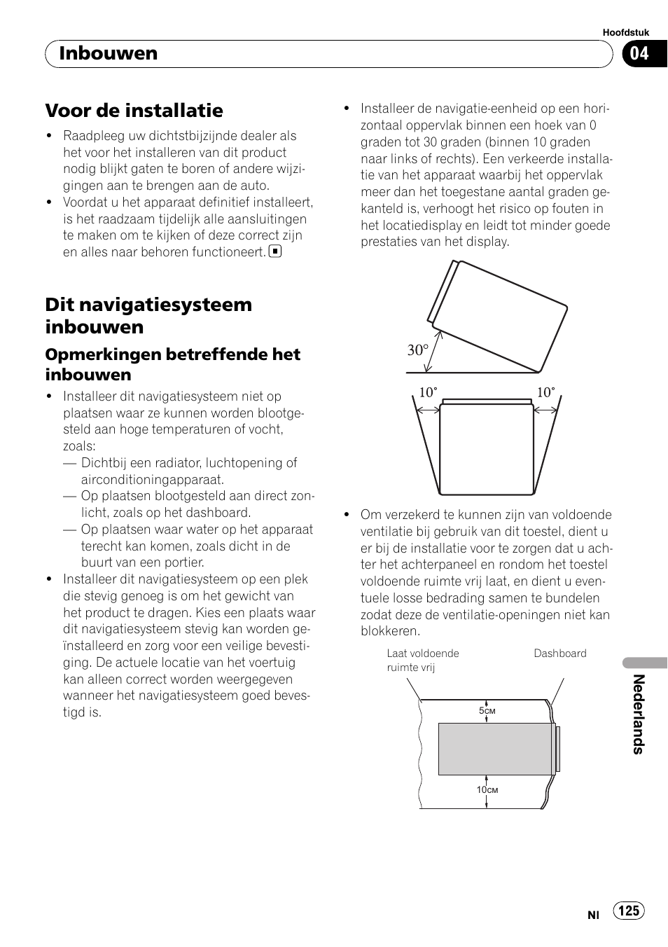 Voor de installatie, Dit navigatiesysteem inbouwen, Opmerkingen betreffende het | Inbouwen, Opmerkingen betreffende het inbouwen | Pioneer AVIC-F310BT User Manual | Page 125 / 134