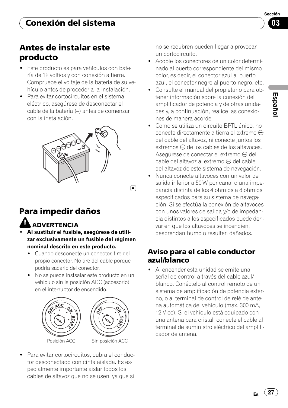 Antes de instalar este producto, Para impedir daños, Aviso para el cable conductor azul | Blanco, Conexión del sistema, Aviso para el cable conductor azul/blanco | Pioneer AVIC-F310BT User Manual | Page 27 / 134