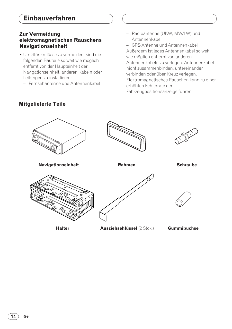 Zur vermeidung elektromagnetischen, Rauschens navigationseinheit 14, Mitgelieferte teile 14 | Einbauverfahren | Pioneer ANH-P9R-BK User Manual | Page 66 / 160