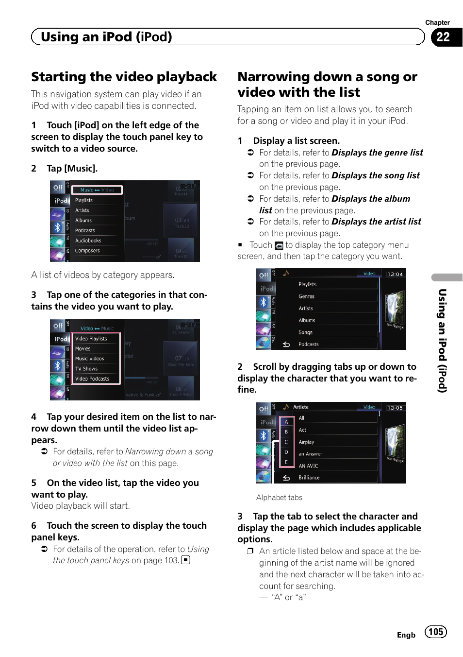 Starting the video playback, Narrowing down a song or video with the, List | Narrowing down a song or video with the list, Using an ipod (ipod) | Pioneer AVIC-F20BT User Manual | Page 105 / 188