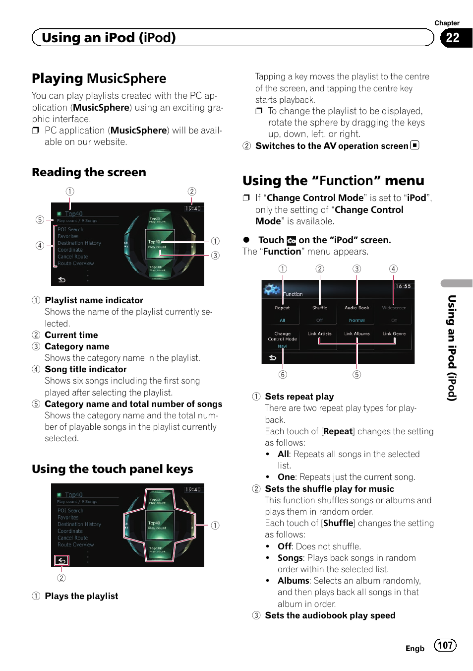 Playing musicsphere, Reading the screen 107, Using the touch panel keys 107 | Using the, Function” menu 107, Sets the shuffle, Sets repeat play on, Playing music, Using the “function” menu, Using an ipod (ipod) | Pioneer AVIC-F20BT User Manual | Page 107 / 188