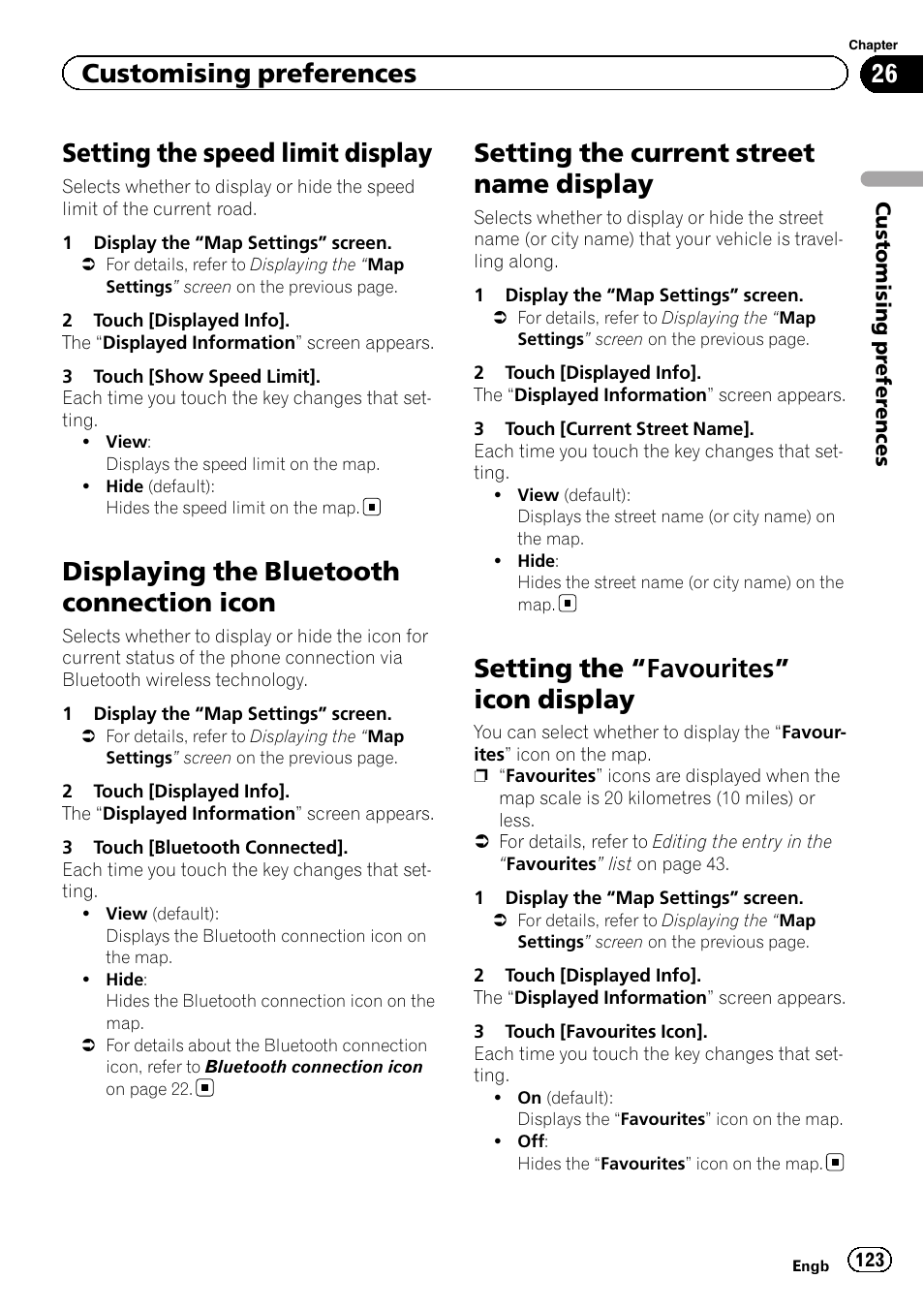 Setting the speed limit display, Displaying the bluetooth connection, Icon | Setting the current street name display, Setting the, Favourites” icon display 123, Setting the current, Displaying the blue, Displaying the bluetooth connection icon, Setting the “favourites” icon display | Pioneer AVIC-F20BT User Manual | Page 123 / 188