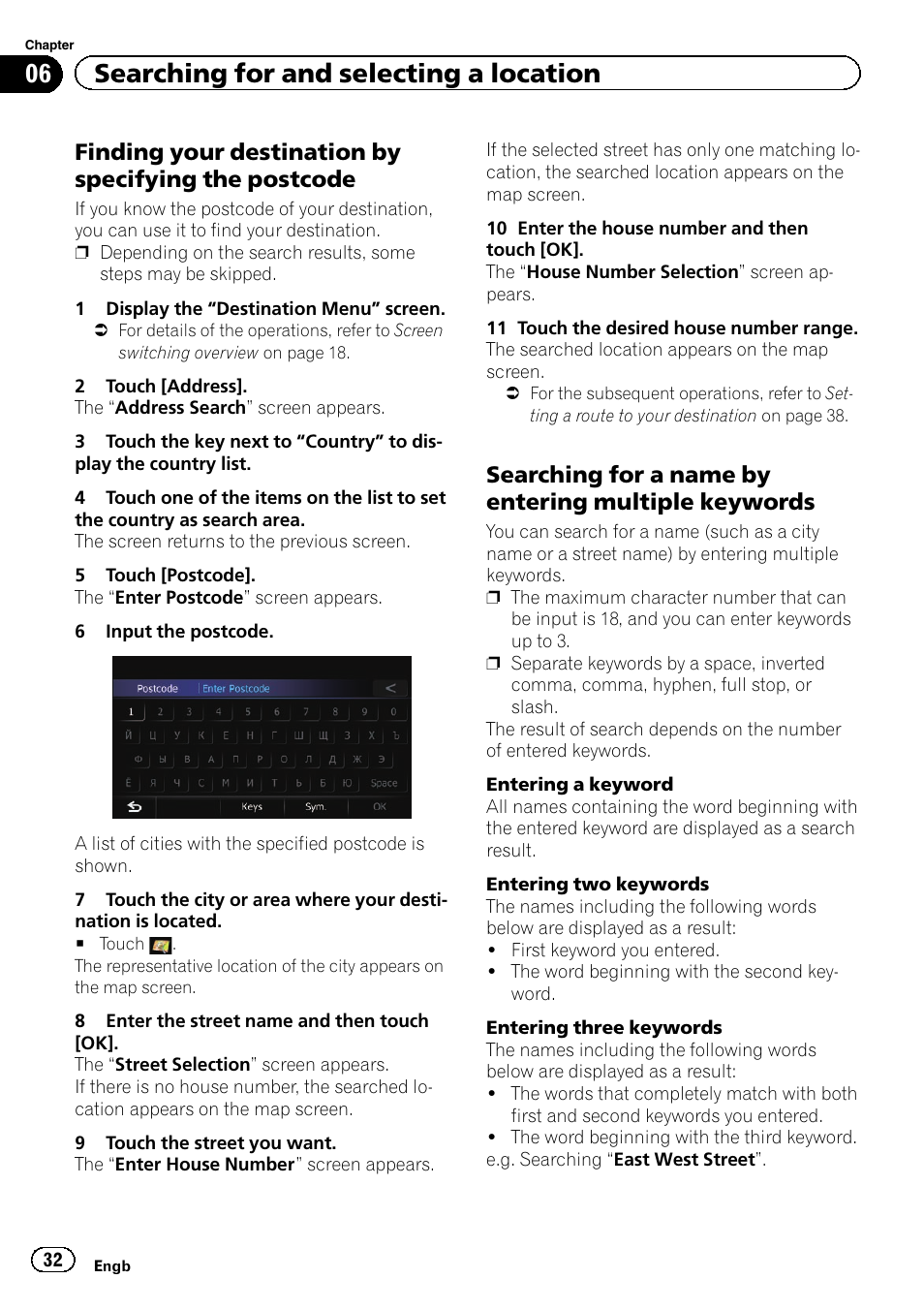 Finding your destination by specifying, The postcode, Searching for a name by entering | Multiple keywords, 06 searching for and selecting a location, Searching for a name by entering multiple keywords | Pioneer AVIC-F20BT User Manual | Page 32 / 188
